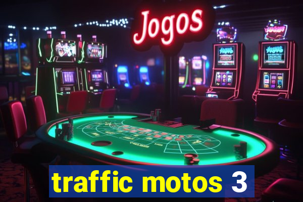 traffic motos 3